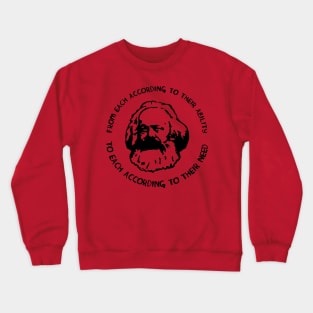 From Each According to Their Ability, To Each According to Their Need - Karl Marx Crewneck Sweatshirt